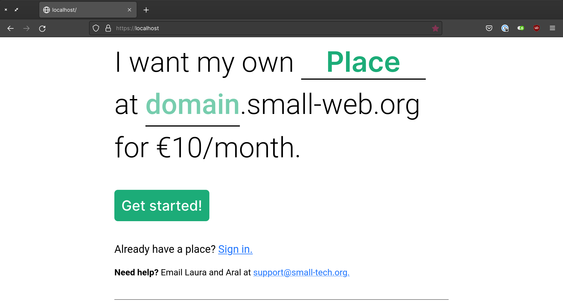 Screenshot of Domain’s public-facing page. Interface reads “I want my own (editable field) Place at (editable field) domain .small-web.org for €10/month. A green button reads “Get Started.”